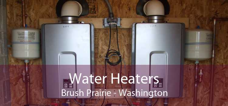 Water Heaters Brush Prairie - Washington