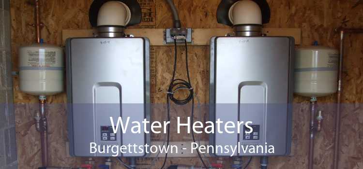Water Heaters Burgettstown - Pennsylvania