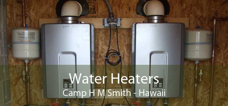 Water Heaters Camp H M Smith - Hawaii