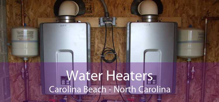 Water Heaters Carolina Beach - North Carolina