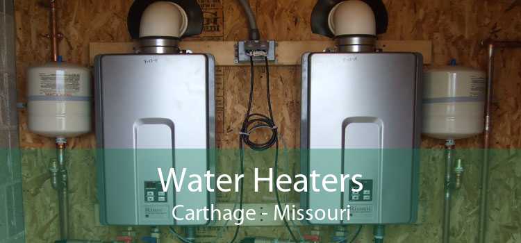 Water Heaters Carthage - Missouri