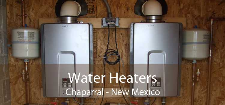 Water Heaters Chaparral - New Mexico