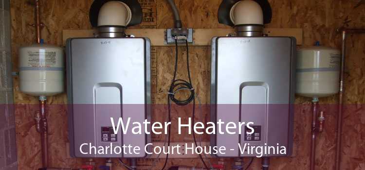 Water Heaters Charlotte Court House - Virginia