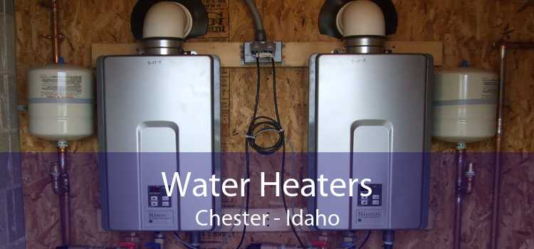 Water Heaters Chester - Idaho
