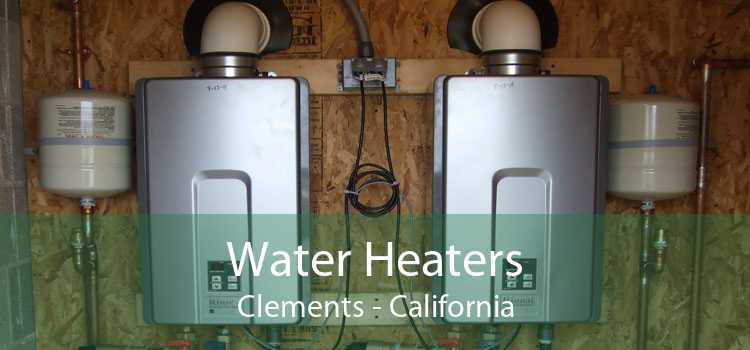 Water Heaters Clements - California