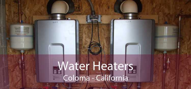 Water Heaters Coloma - California