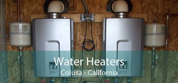 Water Heaters Colusa - California