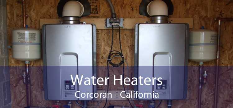 Water Heaters Corcoran - California