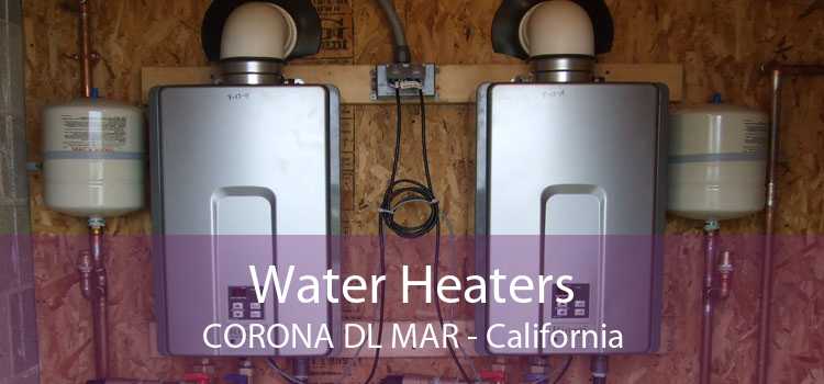 Water Heaters CORONA DL MAR - California