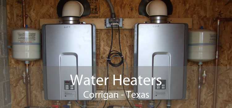 Water Heaters Corrigan - Texas