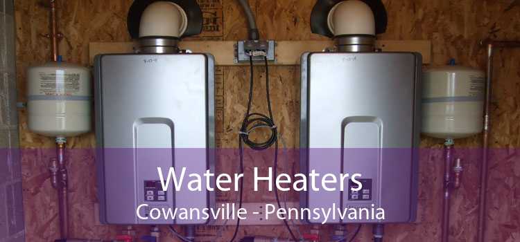 Water Heaters Cowansville - Pennsylvania