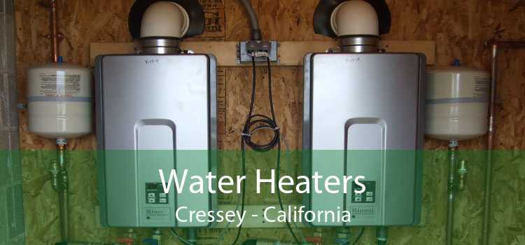 Water Heaters Cressey - California