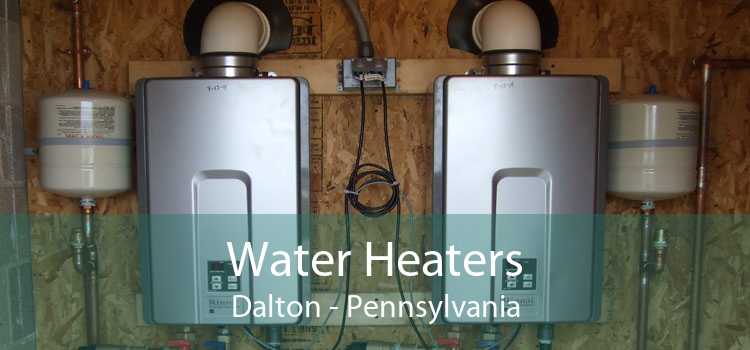Water Heaters Dalton - Pennsylvania