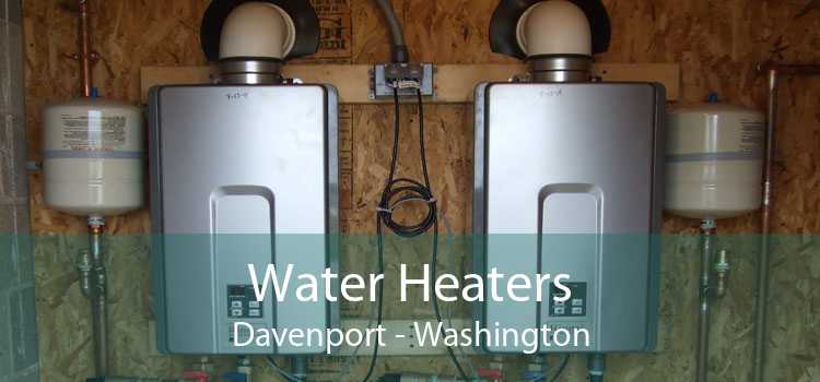 Water Heaters Davenport - Washington