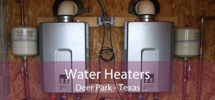 Water Heaters Deer Park - Texas