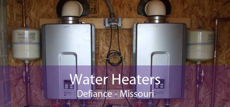 Water Heaters Defiance - Missouri