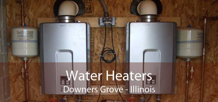 Water Heaters Downers Grove - Illinois