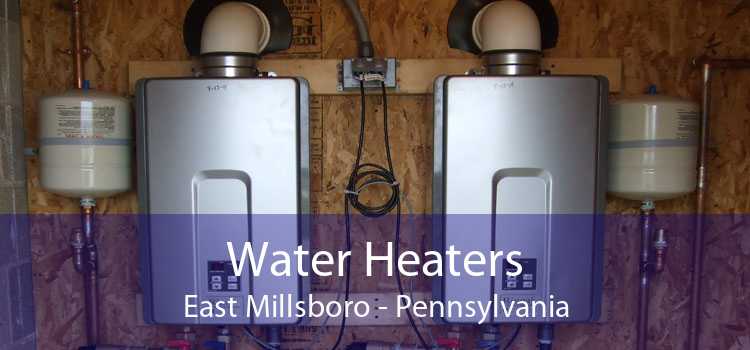 Water Heaters East Millsboro - Pennsylvania