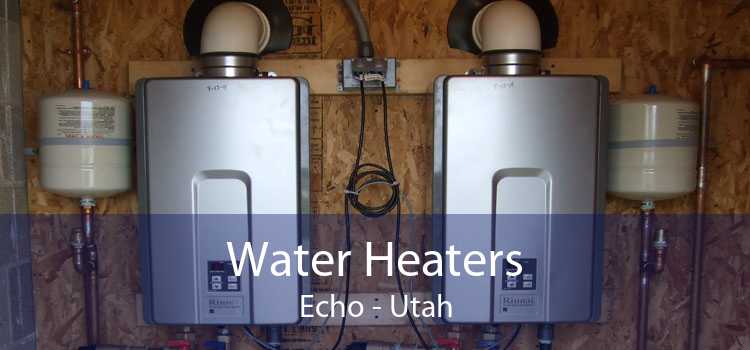 Water Heaters Echo - Utah