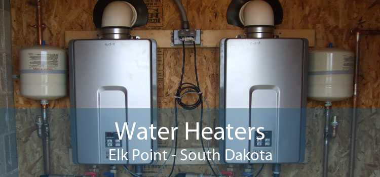 Water Heaters Elk Point - South Dakota