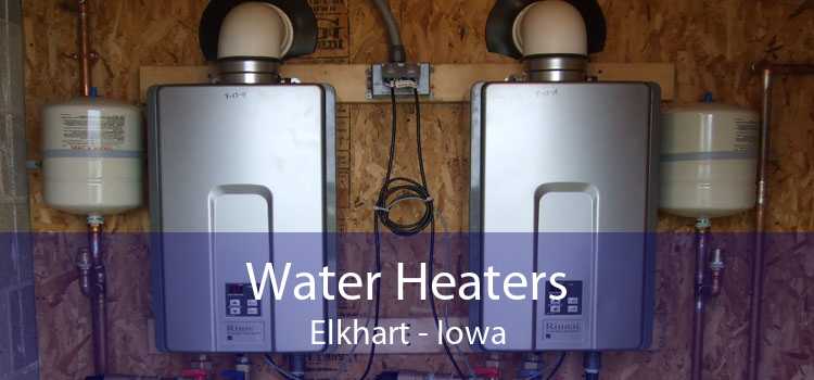 Water Heaters Elkhart - Iowa