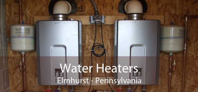 Water Heaters Elmhurst - Pennsylvania