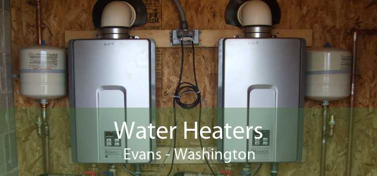 Water Heaters Evans - Washington
