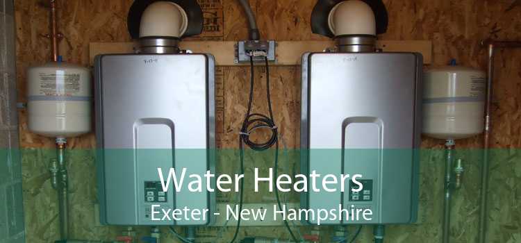 Water Heaters Exeter - New Hampshire