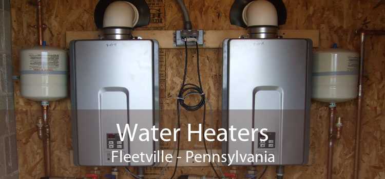 Water Heaters Fleetville - Pennsylvania