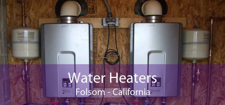 Water Heaters Folsom - California