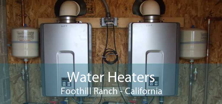 Water Heaters Foothill Ranch - California