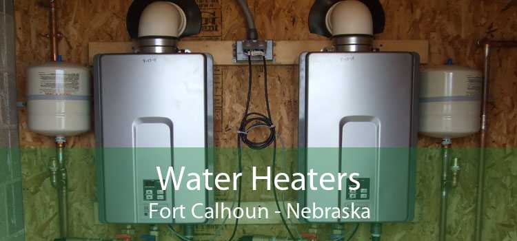 Water Heaters Fort Calhoun - Nebraska