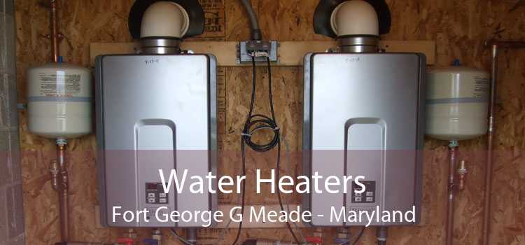 Water Heaters Fort George G Meade - Maryland
