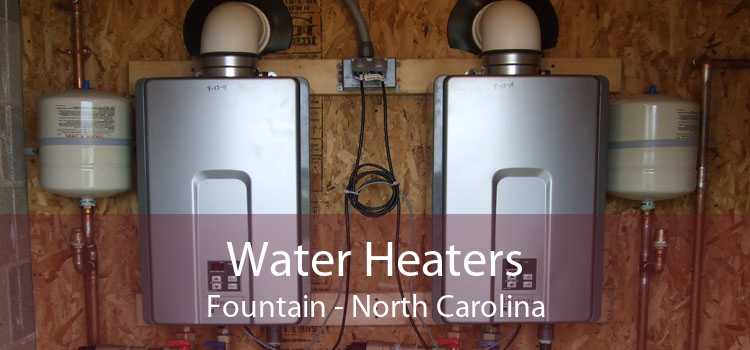Water Heaters Fountain - North Carolina