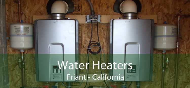 Water Heaters Friant - California