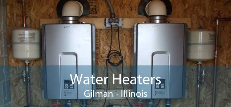 Water Heaters Gilman - Illinois