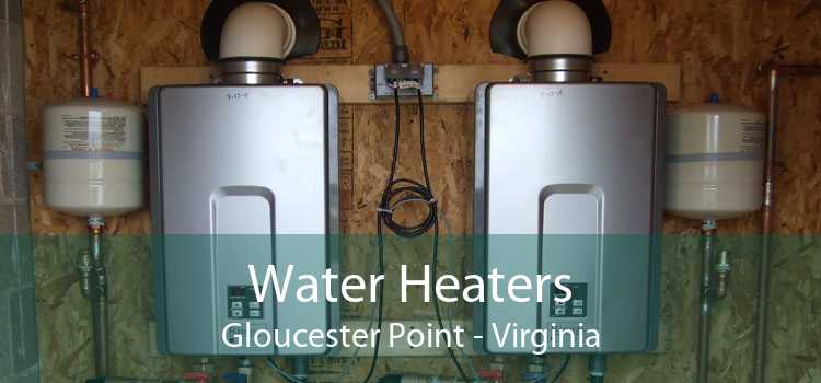 Water Heaters Gloucester Point - Virginia