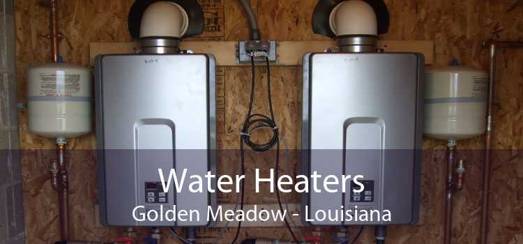 Water Heaters Golden Meadow - Louisiana