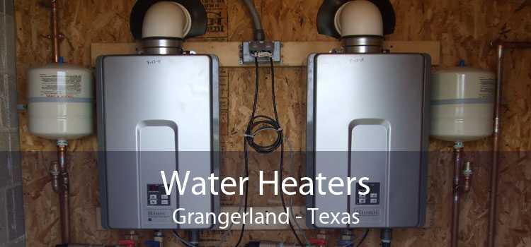 Water Heaters Grangerland - Texas