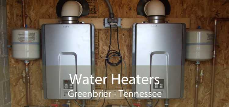 Water Heaters Greenbrier - Tennessee