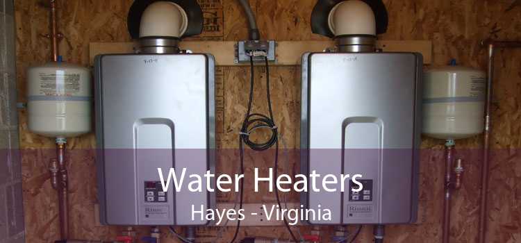 Water Heaters Hayes - Virginia