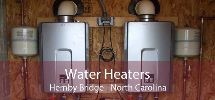 Water Heaters Hemby Bridge - North Carolina