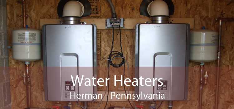 Water Heaters Herman - Pennsylvania