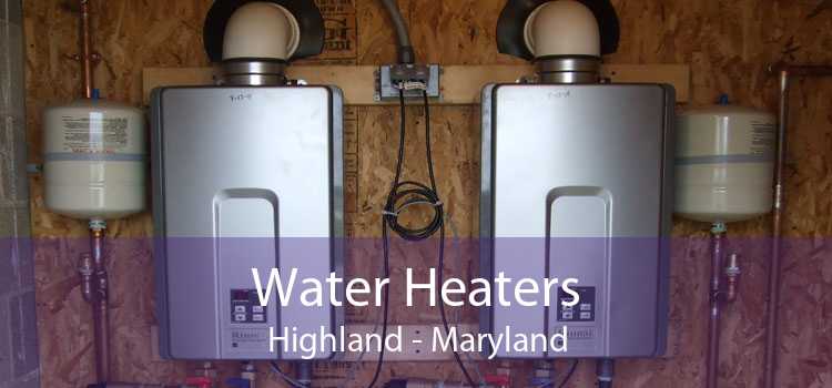 Water Heaters Highland - Maryland