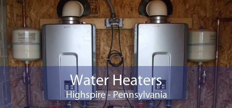 Water Heaters Highspire - Pennsylvania
