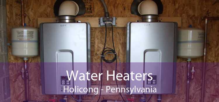 Water Heaters Holicong - Pennsylvania