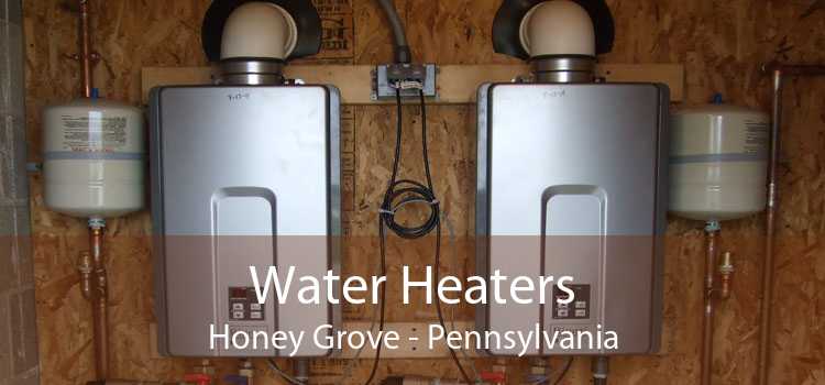 Water Heaters Honey Grove - Pennsylvania