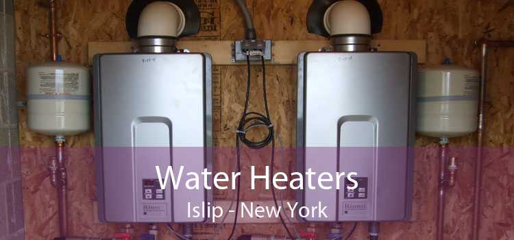 Water Heaters Islip - New York