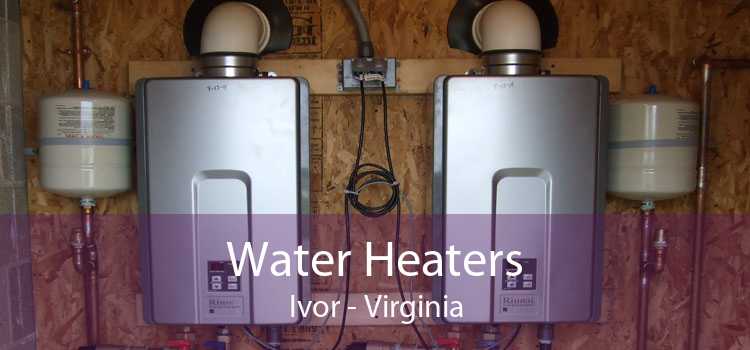 Water Heaters Ivor - Virginia