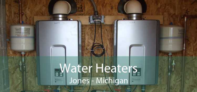 Water Heaters Jones - Michigan